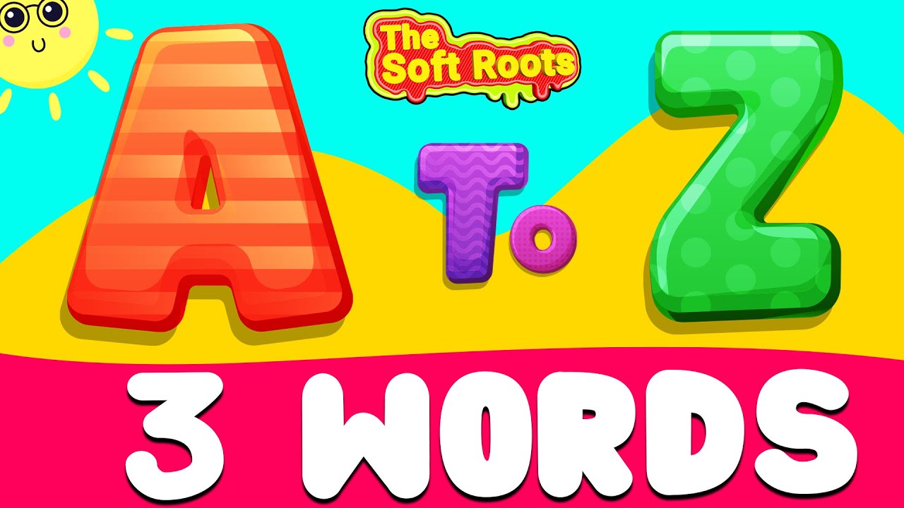 Vocabulary Words For Kids Learn A To Z 3 Words A To Z Words For Kids Kids A To Z Youtube