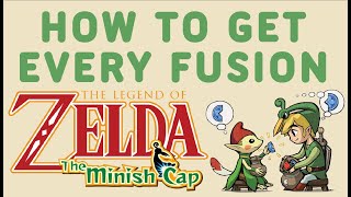 How To Get Every Fusion - The Legend of Zelda: The Minish Cap