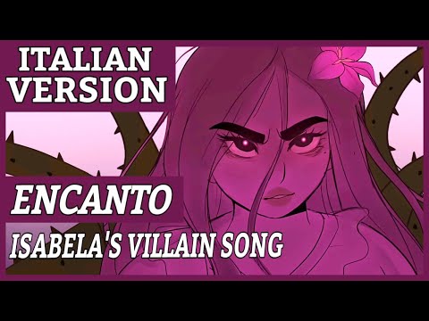 ISABELA'S VILLAIN SONG - "What Else Can I Do?" | Italian Version