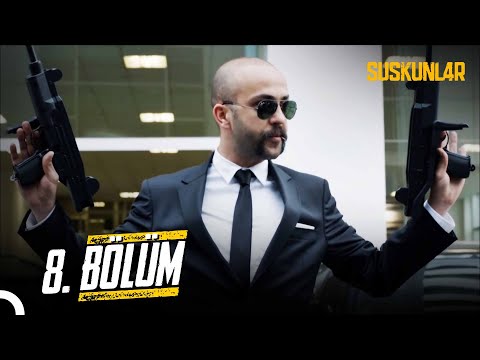 Suskunlar 8. Bölüm