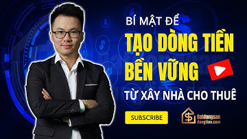 Bí Mật Để Tạo Dòng Tiền Ổn Định Bền Vững Từ Xây Nhà Cho Thuê | Minh Khôi Official