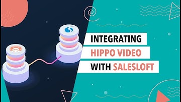 Hippo Video Salesloft Integration