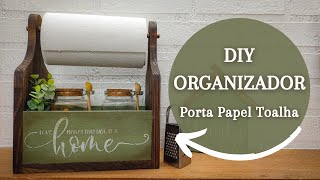 Faça Você Mesmo: Organizador Porta Rolo de Papel Toalha Para a Sua Cozinha