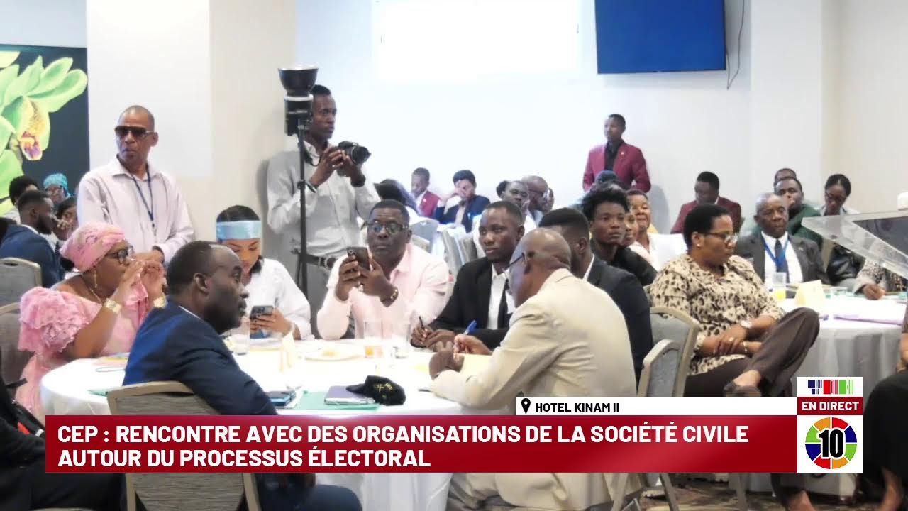 CEP : RENCONTRE AVEC DES ORGANISATIONS DE LA SOCIÉTÉ CIVILE AUTOUR DU PROCESSUS ÉLECTORAL