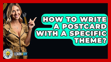 How To Write A Postcard With A Specific Theme? - LearnToDIY360.com