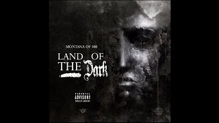 Montana Of 300 - Land Of The Dark (2016)