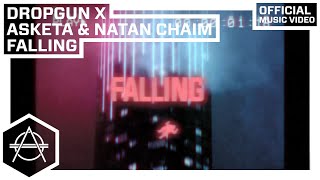 Dropgun x Asketa & Natan Chaim - Falling (Official Music Video)