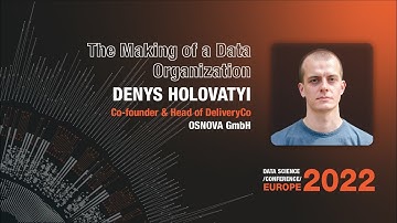 The Making of a Data Organization | Denys Holovatyi | DSC Europe 2022