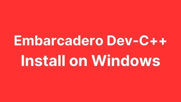 Embarcadero Dev-C++ - How to Install Dev-C++ on Windows