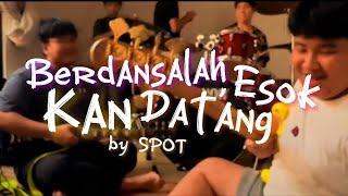 dSpot - Berdansalah, Esok 'Kan Datang