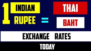 1 INDIAN RUPEE TO THAI BAHT EXCHANGE RATES TODAY 13 June 2024