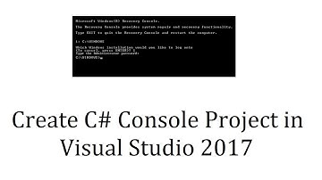 How to Create First Console Application in C# in Visual Studio 2017
