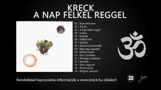 Kreck - A Nap felkel reggel /ALBUMÍZELÍTŐ/