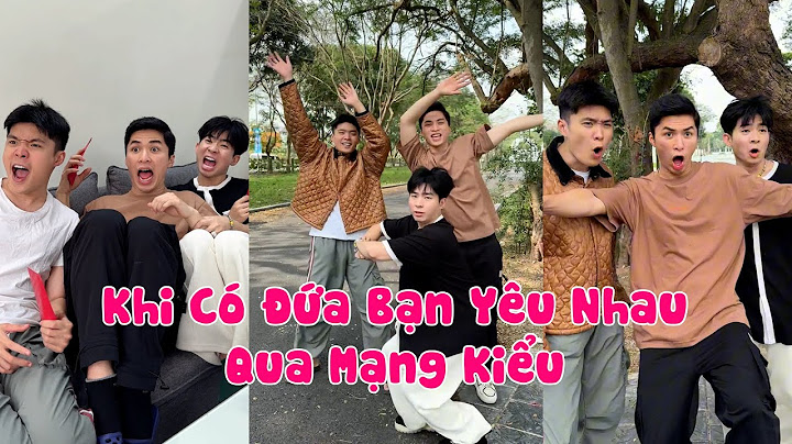 Hoàng Hôn | Khi Có Đứa Bạn Yêu Qua Mạng Kiểu | Tổng Hợp Clip TikTok Triệu View Siêu Hài P13