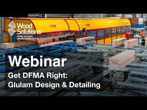 DfMA Glulam Design and Detailing – What You Need to Know (Webinar)