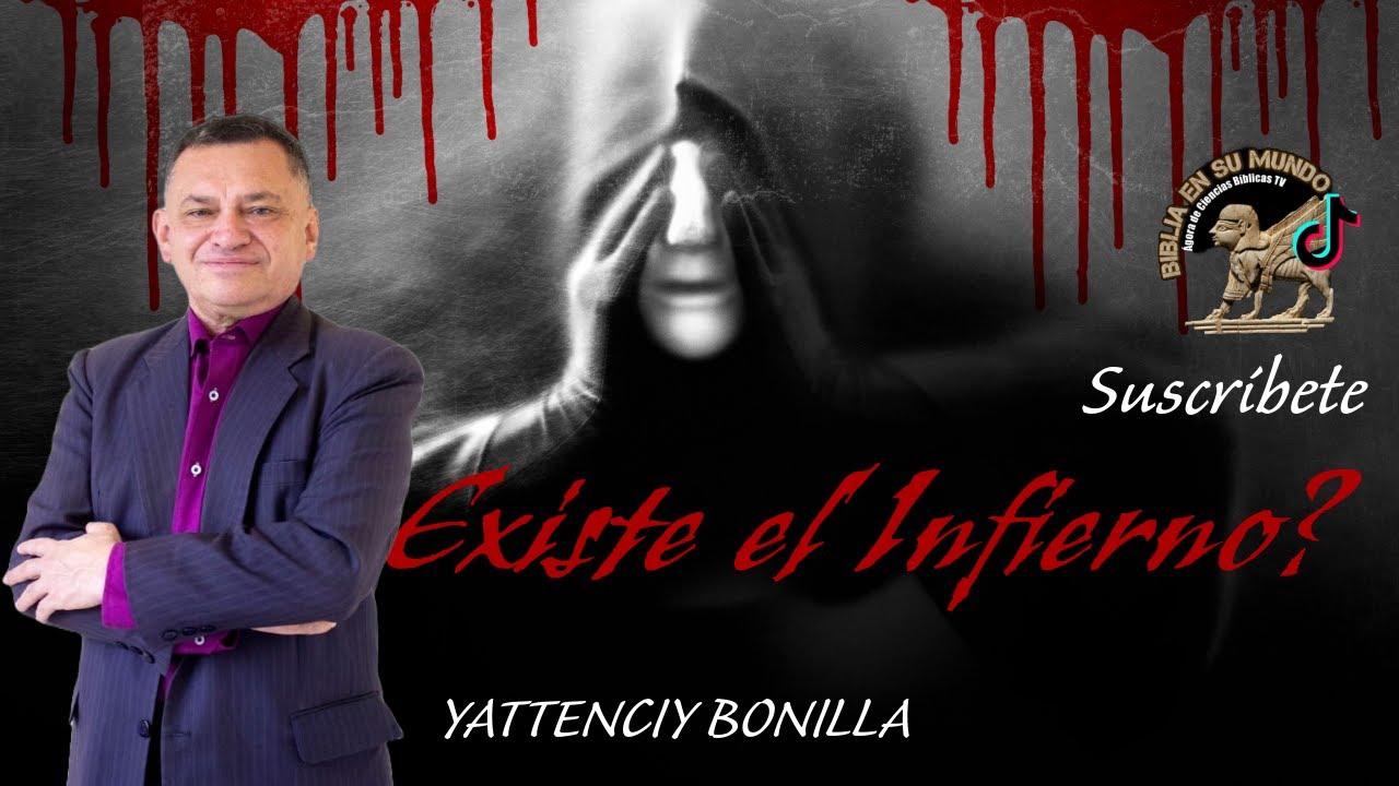EXISTE EL INFIERNO-Yattenciy Bonilla