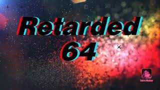 R64 Intro