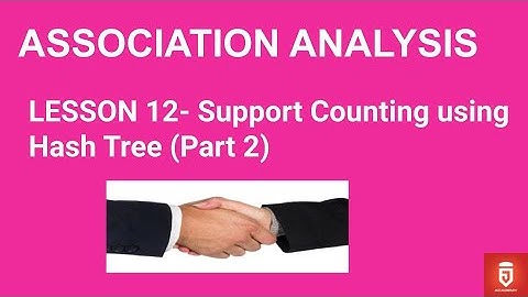 Lesson 12- Support Counting using Hash Tree (Part 2)  |Data Mining| VTU | JAcademy