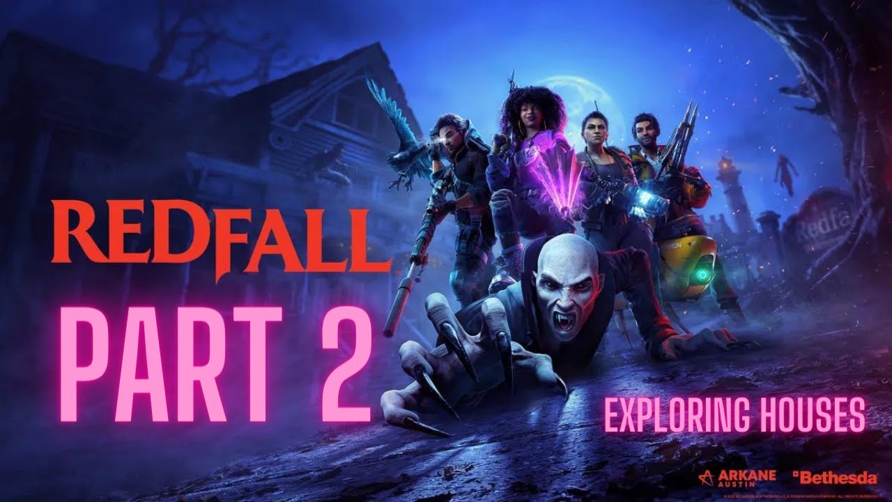 Redfall Part 2: Exploring Redfalls Houses