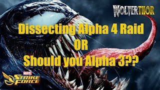 MSF - Dissecting Alpha 4 Raid OR Sticking to Alpha 3
