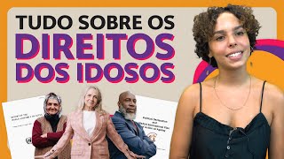 Direito dos Idosos: O que são e como surgiram? | Projeto Equidade