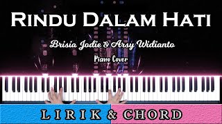 Video thumbnail of "RINDU DALAM HATI Piano Cover - Brisia Jodie & Arsy Widianto ( by Pianoliz )"