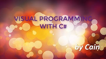 Visual Programming with C# - Getting Started