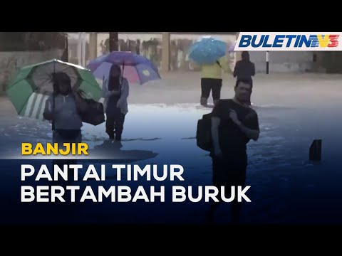 BANJIR | Lebih 4,000 Mangsa Banjir Dipindahkan Di Kelantan Dan Pahang