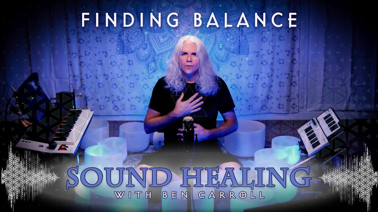 Finding Balance Light Body Activating Sound Healing Singing Bowls ...