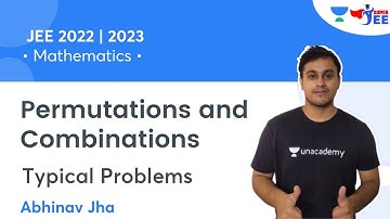 Permutations and Combinations | Typical Problems | JEE 2022/2023 | Super JEE | Abhinav Jha