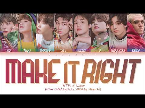 BTS & Lauv - Make It Right (Color Coded Lyrics Eng/Rom/Han/가사)