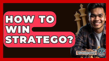 How To Win Stratego? - The Board Game Xpert