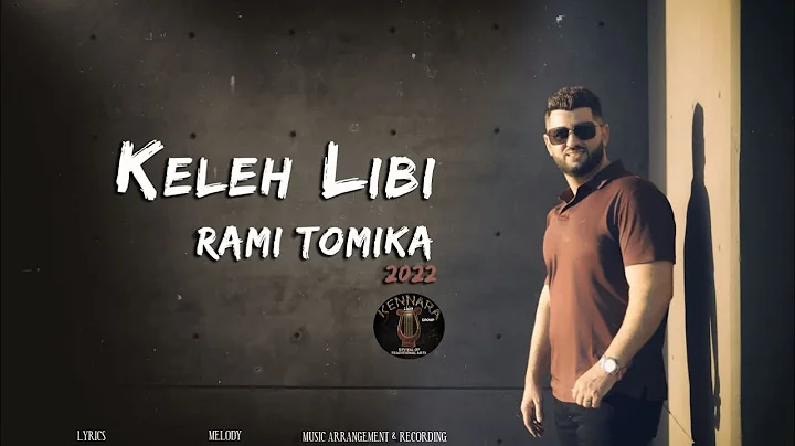 RAMI TOMIKA KELEH LIBI 2022