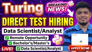 Turing Direct Test Hiring | Remote Hiring | Data Scientist/Analyst Role | Bachelors/Masters Eligible