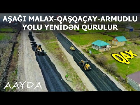 Qax rayonu Aşağı Malax-Qaşqaçay-Armudlu yolunun yenidən qurulması davam edir - AAYDA