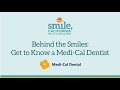 Behind the Smiles: Get to Know a Medi-Cal Dentist - Provider Compilation
