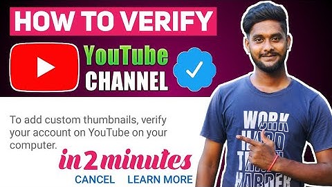 How to verify YouTube Account | Enable custom thumbnails on Youtube