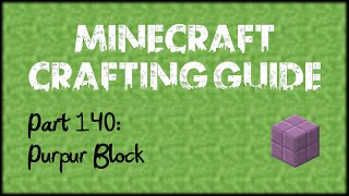 Minecraft Crafting Guide - Part 140: Purpur Block @randomfactsnstuff6170