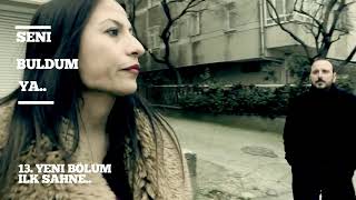 Seni Buldum Ya 2. Sezon 13. Bölüm -Sneak Peek