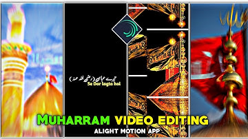 muharram abbas status video editing xml file alight motion