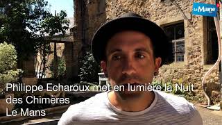 Philippe Echaroux Met En Lumière La Nuit Des Chimères Au Mans