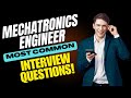 Mechatronics Engineer Interview Questions And Answers | How To Pass The Interview