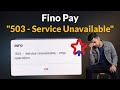 Http operation | fino pay 503 service unavailable | 503 service problem - TODAY - 2026