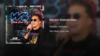 Recem Abandonado - Wesley Safadão