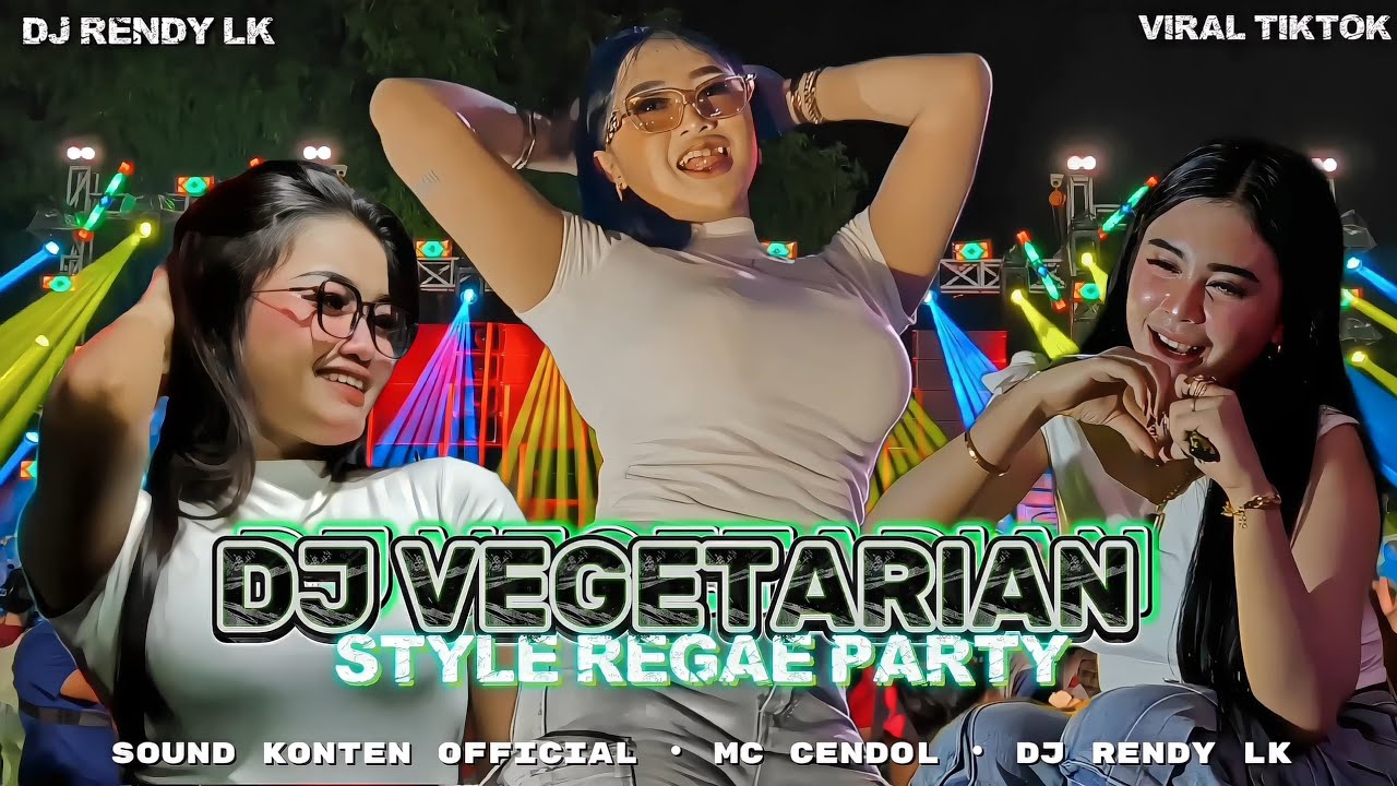 DJ VEGETARIAN STYLE REGGAE PARTY! DJ RENDY LK x MC CENDOL