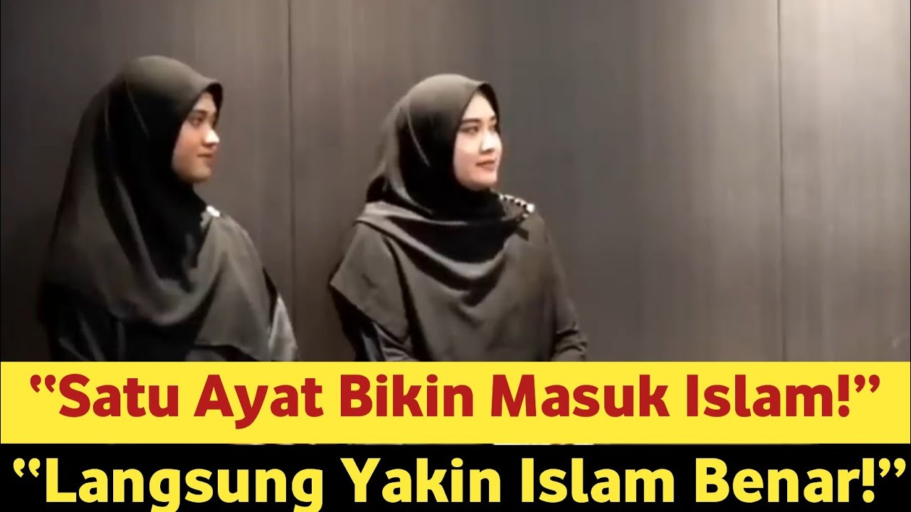 “Tak Disangka! Chela dan Cilea Masuk Islam Setelah Baca Satu Ayat Al-Qur’an Ini!”