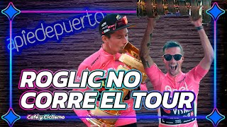ROGLIC NO CORRE EL TOUR DE FRANCIA 2023 | Café y Ciclismo #96
