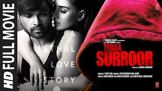 Tera Surroor (Full Movie): Himesh Reshammiya | Naseeruddin Shah | Farah Karimaee | T-Series