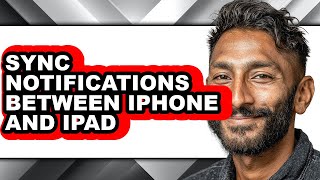 How to Sync Notifications Between Iphone and Ipad (easy Method)