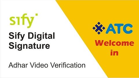 SIFY Digital Signature Adhar Based Video Verification Process